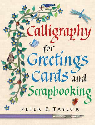 The cover of Peter Taylor's book 'Calligraphy for Greetings Cards and Scrapbooking'